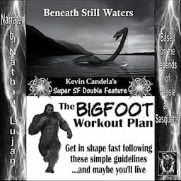 Super SF Double Feature: Beneath Still Waters and The Bigfoot Workout Plan