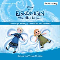 Die Eisk&ouml;nigin - Wie alles begann