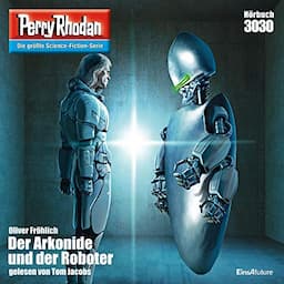 Der Arkonide und der Roboter