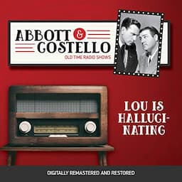 Abbott and Costello: Lou Is Hallucinating