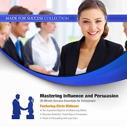 Mastering Influence &amp; Persuasion