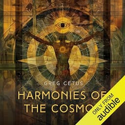 Harmonies of the Cosmos