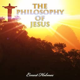 The Philosophy of Jesus