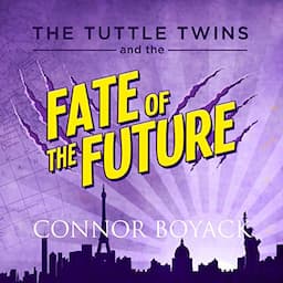 The Tuttle Twins and the Fate of the Future