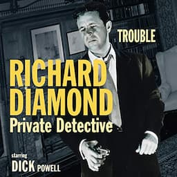 Richard Diamond, Private Detective: Trouble