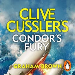 Clive Cussler&rsquo;s Condor&rsquo;s Fury