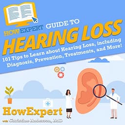 HowExpert Guide to Hearing Loss