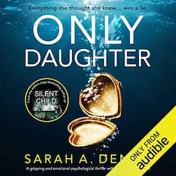 Only Daughter: A gripping and emotional psychological thriller with a jaw-dropping twist