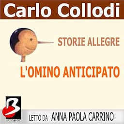 Storie Allegre: L'Omino Anticipato [Merry Tales: The Little Man in Advance]