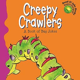 Creepy Crawlers