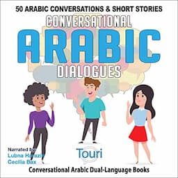 Conversational Arabic Dialogues: 50 Arabic Conversations and Short Stories