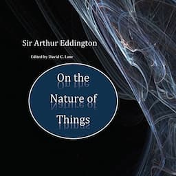 Sir Arthur Eddington: On the Nature of Things