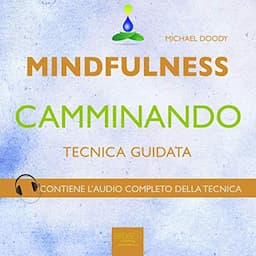 Mindfulness camminando [Mindfulness Walking]