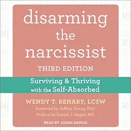 Disarming the Narcissist (Third Edition)