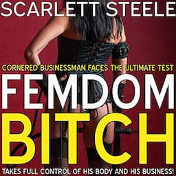 Cornered Businessman Faces the Ultimate Test as the Femdom Bitch Takes Full Control of His Body and His Business!