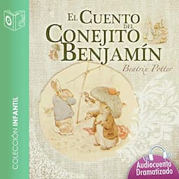 El Cuento del Conejito Benjam&iacute;n [The Tale of Benjamin Bunny]