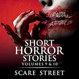 Short Horror Stories Volumes 9 &amp; 10