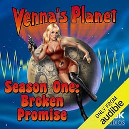 Venna's Planet: Season One - Broken Promise