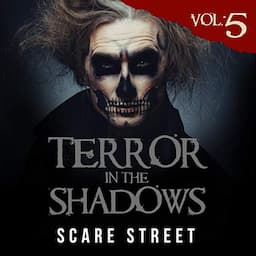 Terror in the Shadows Volume 5