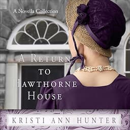 A Return to Hawthorne House