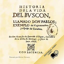 Historia de la Vida del Buscon (Texto Completo) [Life History of the Petty Thief ]