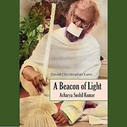 A Beacon of Light: Acharya Sushil Kumar