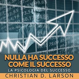 Nulla ha Successo come il Successo