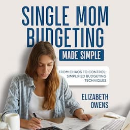 Single Mom Budgeting Made Simple