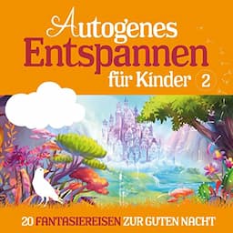 Autogenes Entspannen f&uuml;r Kinder 2