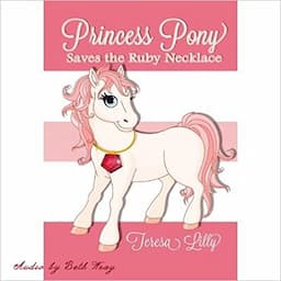 Princess Pony Saves the Ruby Necklace