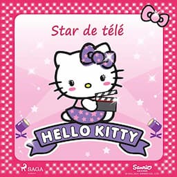 Hello Kitty - Star de t&eacute;l&eacute;