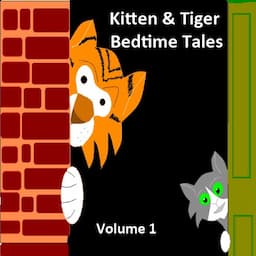 Kitten &amp; Tiger Bedtime Tales, Volume 1