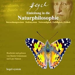 Einleitung in die Naturphilosophie: Betrachtungsweisen / Stufensystem / Notwendigkeit, Zuf&auml;lligkeit, Freiheit