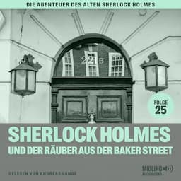 Sherlock Holmes und der R&auml;uber aus der Baker Street