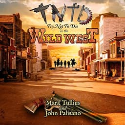 Try Not to Die: In the Wild West