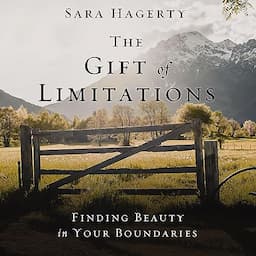 The Gift of Limitations