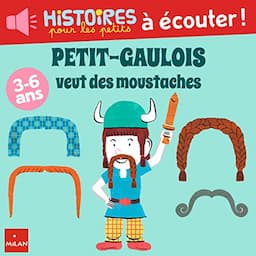 Petit-Gaulois veut des moustaches