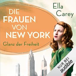 Die Frauen von New York - Glanz der Freiheit