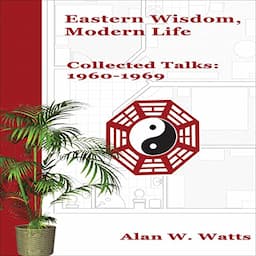 Eastern Wisdom, Modern Life