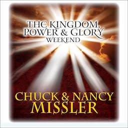 The Kingdom, Power, &amp; Glory Weekend