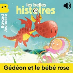 G&eacute;d&eacute;on, le dragon et le b&eacute;b&eacute; rose