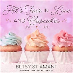 All&rsquo;s Fair in Love and Cupcakes