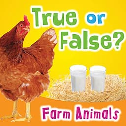 True or False? Farm Animals