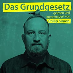 Das Grundgesetz, gelesen und kommentiert von Philip Simon