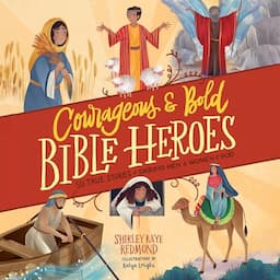 Courageous and Bold Bible Heroes