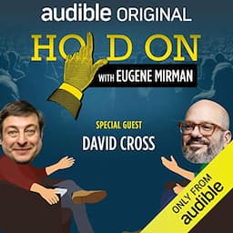 Ep. 2: NYC PodFest: David Cross (Hold On with Eugene Mirman)