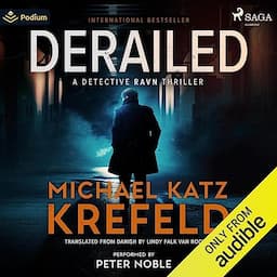 Derailed: A Detective Ravn Thriller