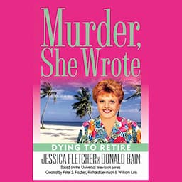 Murder, She Wrote: Dying to Retire