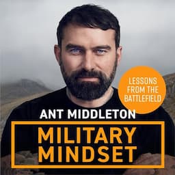 Military Mindset: Lessons from the Battlefield