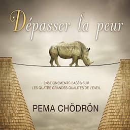 D&eacute;passer la peur